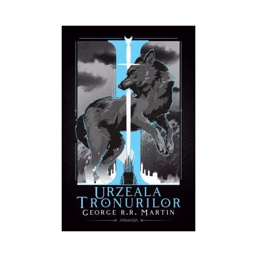 Urzeala tronurilor (Seria Cantec de gheata si foc, partea I, ed. 2020) - George R. R. Martin