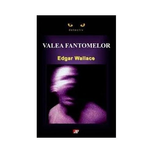 Valea fantomelor - Edgar Wallace