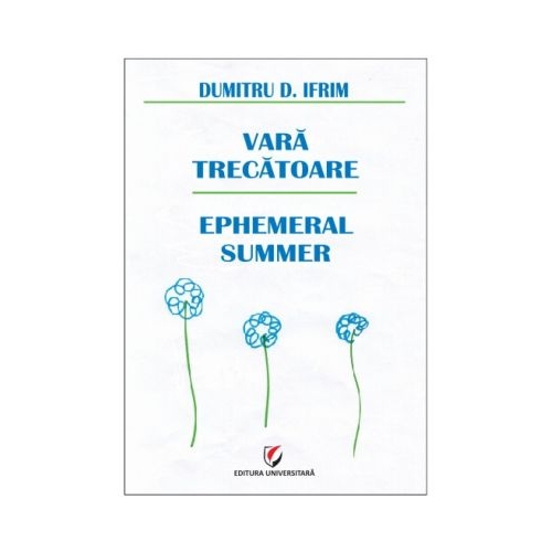 Vara trecatoare. Antologie de haiku, tanka si haibun - Dumitru D. Ifrim