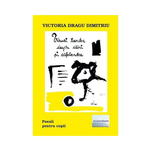 Versuri tandre despre caini si catelandre - Victoria Dragu-Dimitriu, ePublishers, Poezii pentru copii, Carti educative