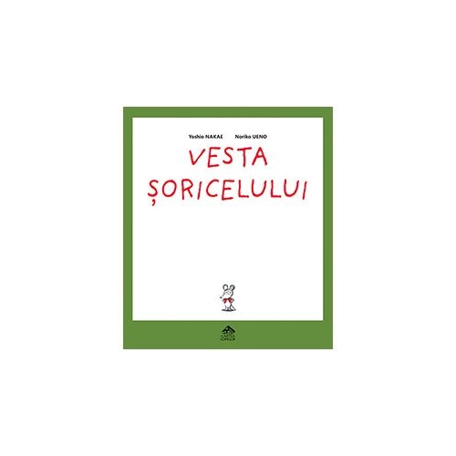 Vesta soricelului - Yoshio NAKAE, editura Cartea Copiilor