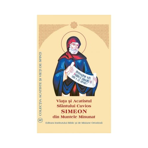 Viata si Acatistul Sfantului Cuvios Simion din Muntele Minunat