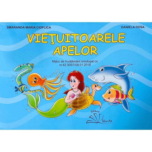 Vietuitoarele apelor. Mapa educativa - Smaranda Maria Cioflica, Daniela Dosa