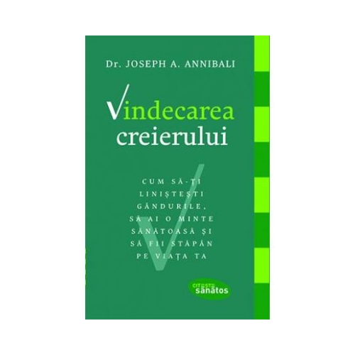 Vindecarea creierului - Dr. Joseph A. Annibali