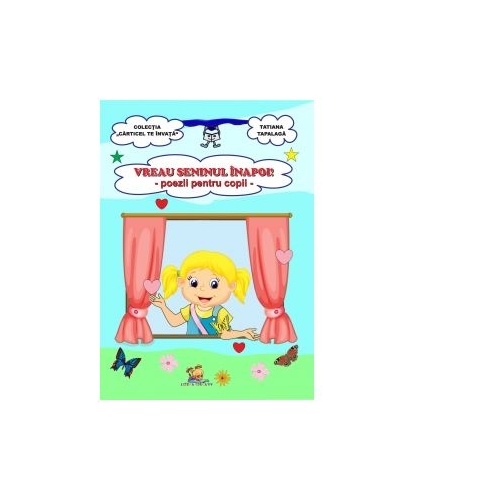 Vreau seninul inapoi! Poezii pentru copii - Tatiana Tapalaga