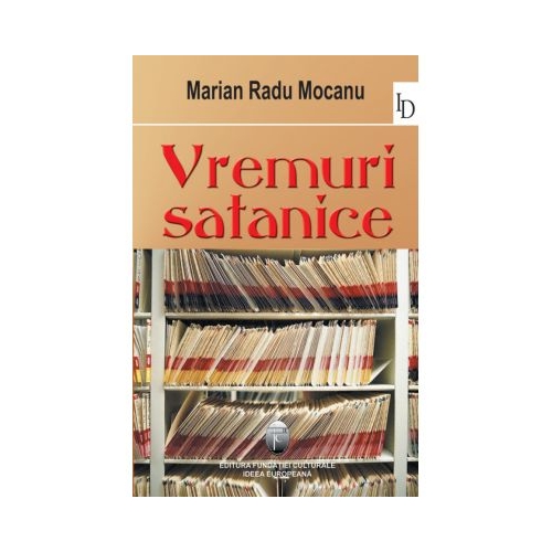 Vremuri satanice - Marin Radu Mocanu