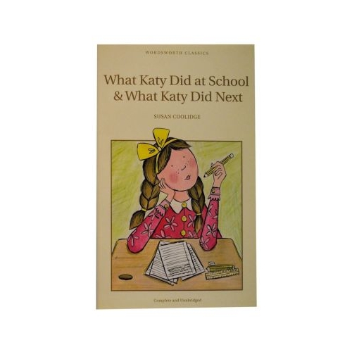 What Katy Did At School &amp; What Katy Did Next - Susan Coolidge