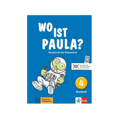 Wo ist Paula? 4. Kursbuch. Deutsch für die Primarstufe - Ernst Endt, Michael Koenig, Petra Pfeifhofer