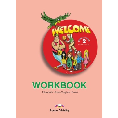 Welcome 2, Workbook. Caiet de limba engleza - Elizabeth Gray Limbi straine Clasele 1-4 EXPRESS PUBLISHING grupdzc