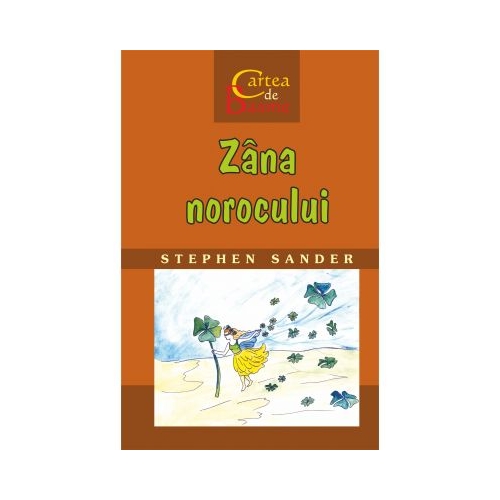 Zana norocului. Cartea de Basme - Stephen Sander