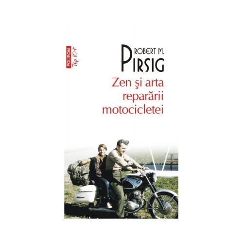 Zen si arta repararii motocicletei - Robert Pirsig