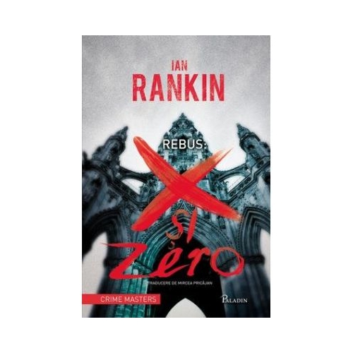 Rebus. X si zero - Ian Rankin