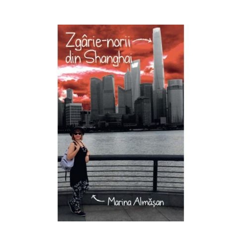 Zgarie-norii din Shanghai - Marina Almasan